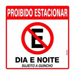 PLACA 45X45 PROIBIDO ESTACIONAR DIA E NOITE POLIES PC 1